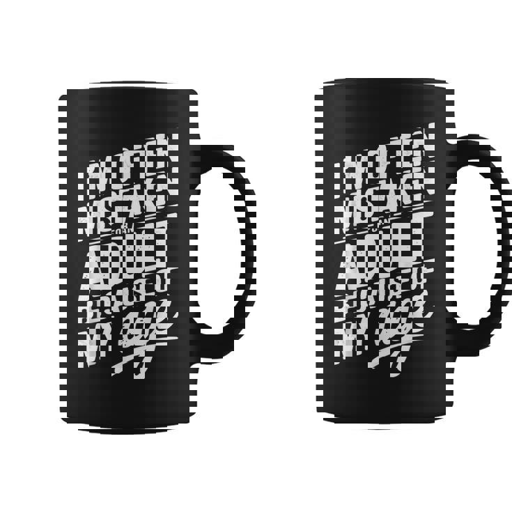 I'm Often Mistaken For An Adult Because Of My Age コーヒーマグ