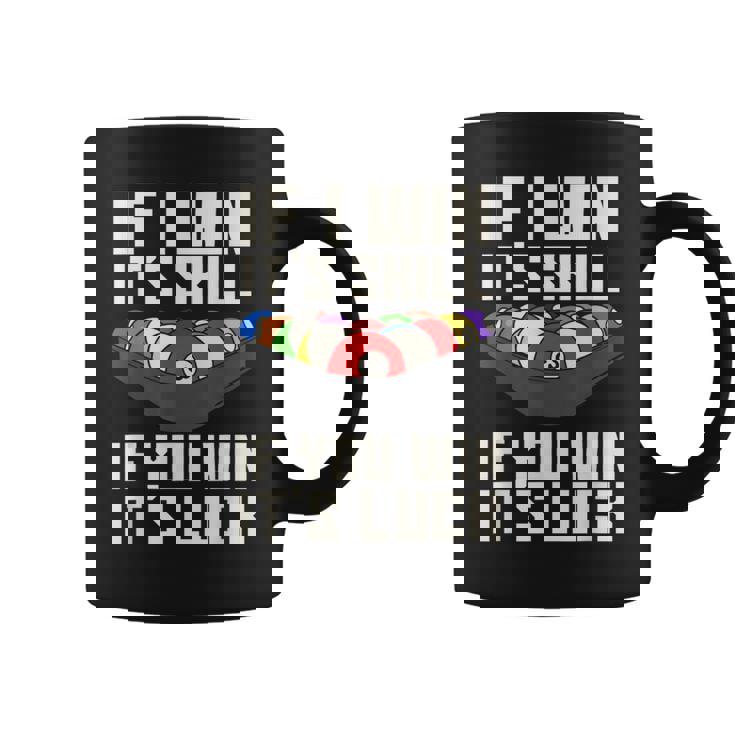 If I Win It'skill If You Win It's Luck プールプレーヤー プール ビリヤード コーヒーマグ