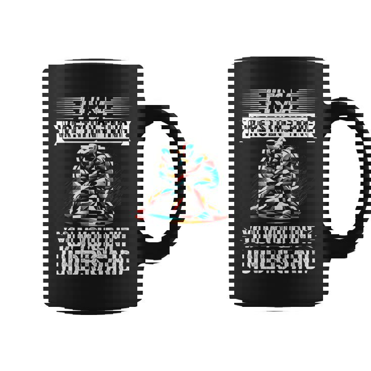 It's A Wrestling Thing You Wouldn't Understanding Fighter コーヒーマグ