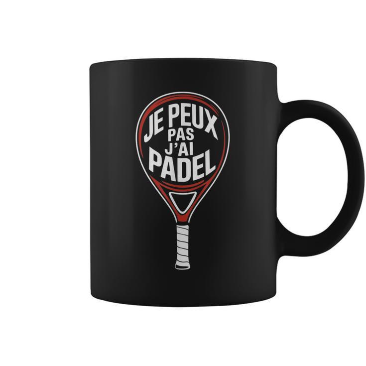 Je Peux Pas J’Ai Padel Homme Humour Padeliste Cadeau Drôle Tasse