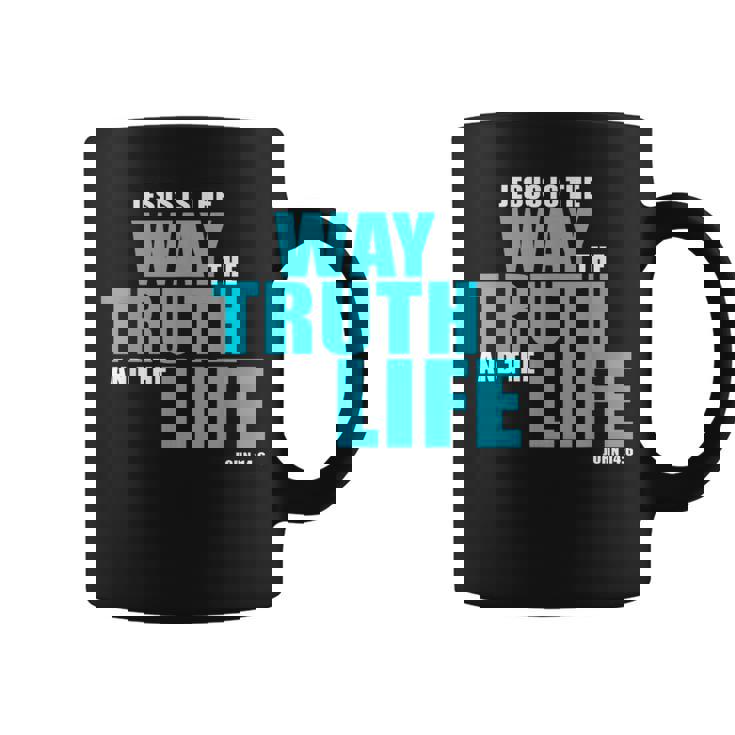 Jesus Is The Way The Truth And The Life – John 14 コーヒーマグ