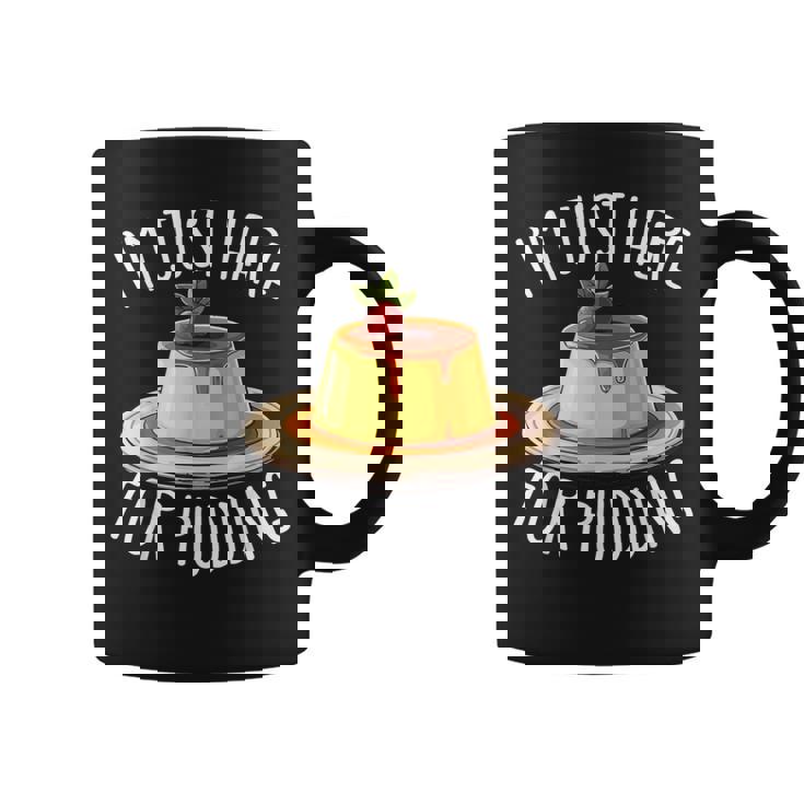 Just Here For Pudding デザイン メンズ レディース デザートプリン コーヒーマグ