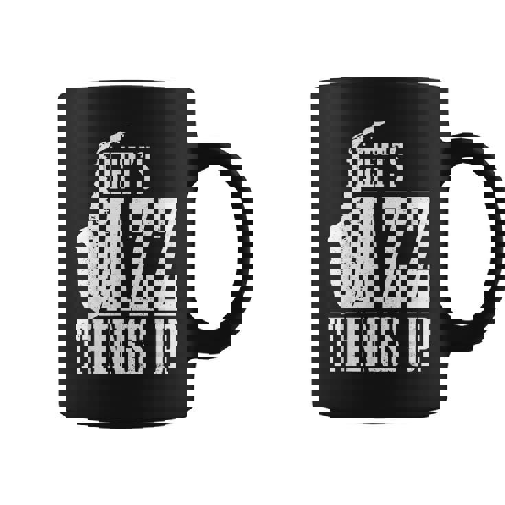 Let's Jazz Things Up 面白いサックス音楽サックスギフト コーヒーマグ