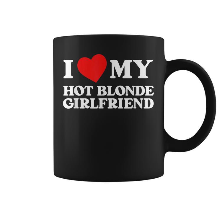 I Love My Hot Blonde Girlfriend I Heart My Girlfriend Taza de café