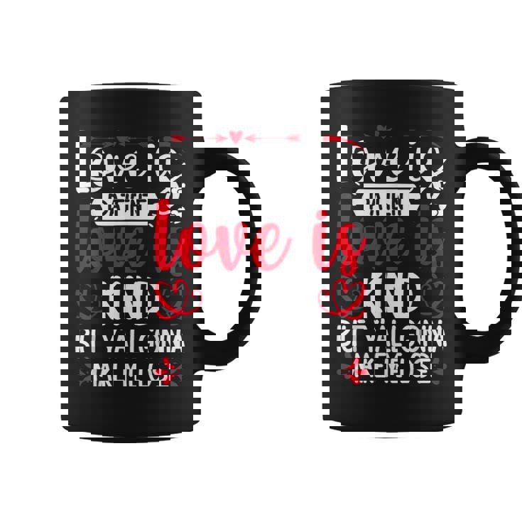 Love Is Patient But Y'all Make Me Lose My Mind Faith コーヒーマグ