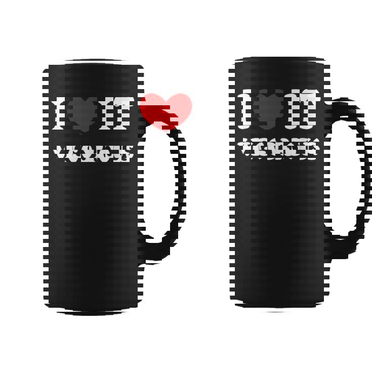 I Love Itigorous 私はそれが元気であるのが大好きです コーヒーマグ