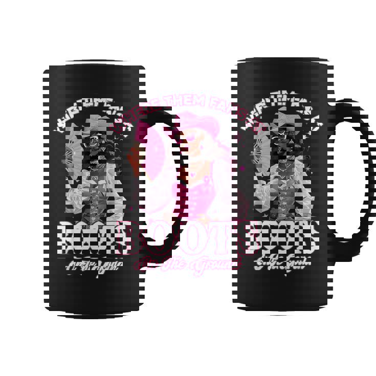 Where Them Fans At Boots On Da Ground Melanin Black Cowgirl Coffee Mug Where Them Fans At Boots On Da Ground Melanin Black Cowgirl Coffee Mug