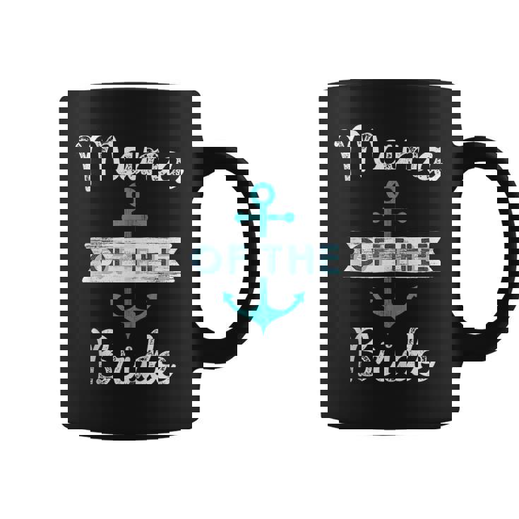 Mama Of The Bride Fun Mom Mother Nautical Wedding Favor Coffee Mug