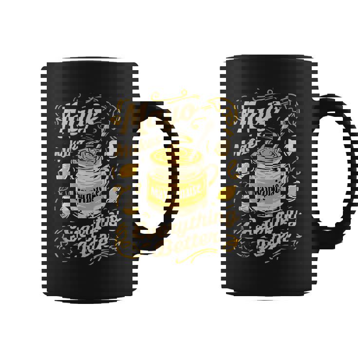 Mayo Makes Everything Better マヨネーズ コーヒーマグ