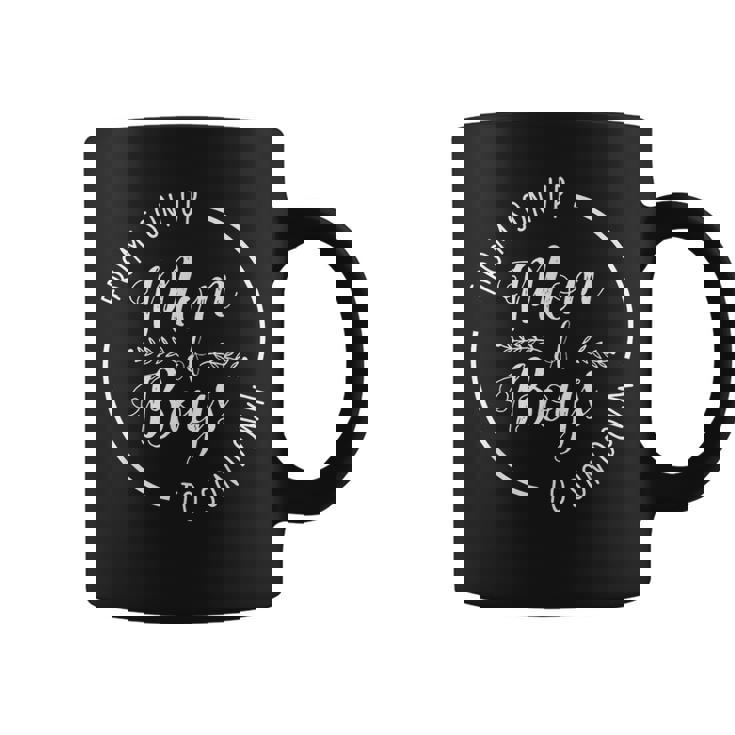 Mom Of Boys From Son Up To Son Down Mother's Day Mama Coffee Mug