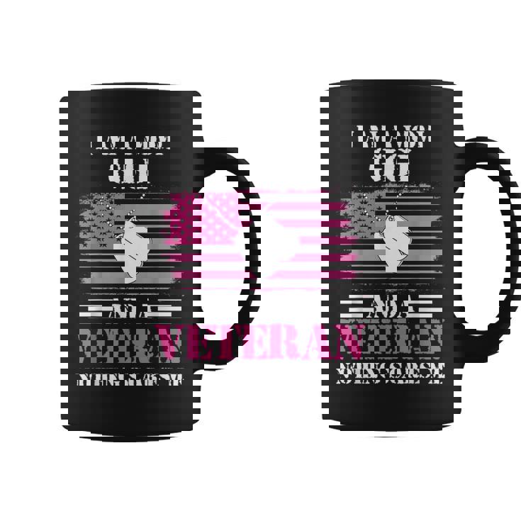 I Am A Mom Gigi And A Veteran Nothing Scares Me Mother's Day Coffee Mug