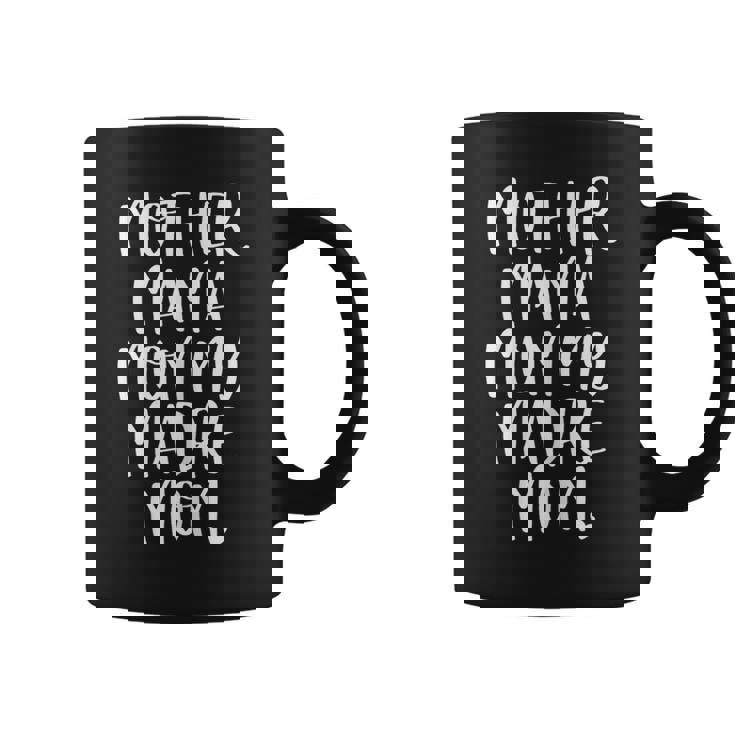 Mother Mama Mommy Madre Mom Mommy Coffee Mug