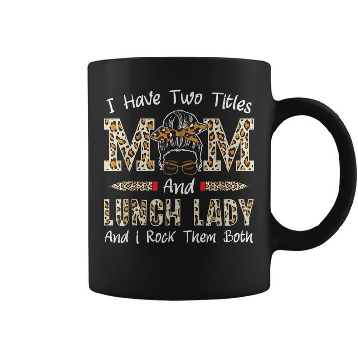 Mum And Lunch Lady Cafeteria Worker Mother's Day Lunch Lady Coffee Mug
