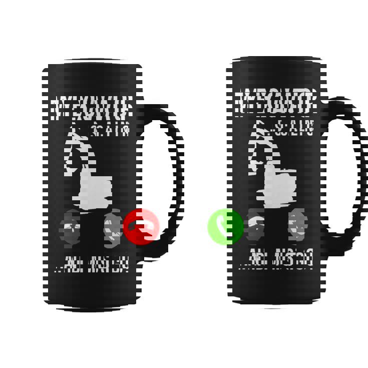 My Excavator Is Calling 面白い重機オペレーター コーヒーマグ