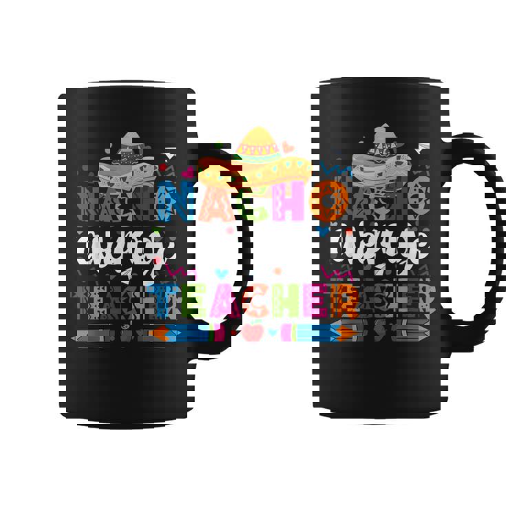 Nacho Average Teacher Cinco De Mayo Fiesta Mexican Teaching Coffee Mug