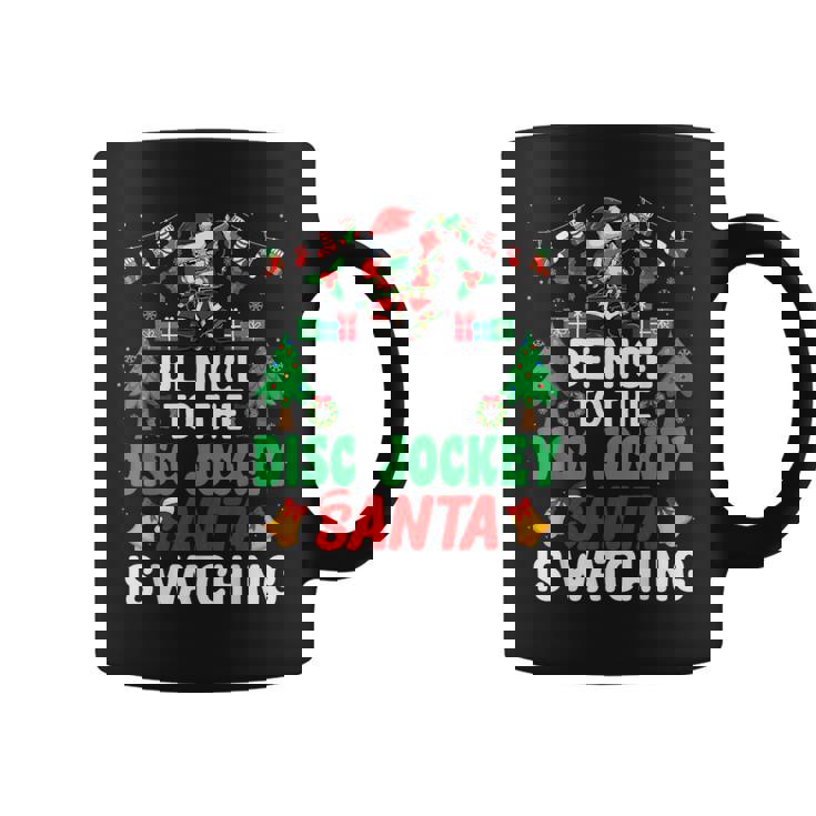 Be Nice To The Disc Jockeyanta Dj Disc Jockey Christmas コーヒーマグ