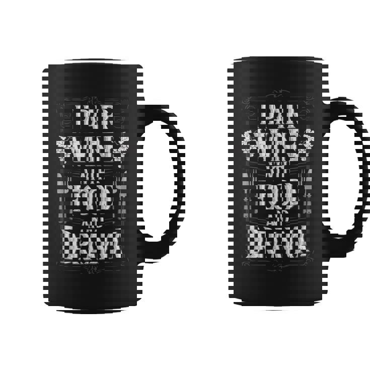 I Pair Wine With Food And Drama ソムリエ コーヒーマグ