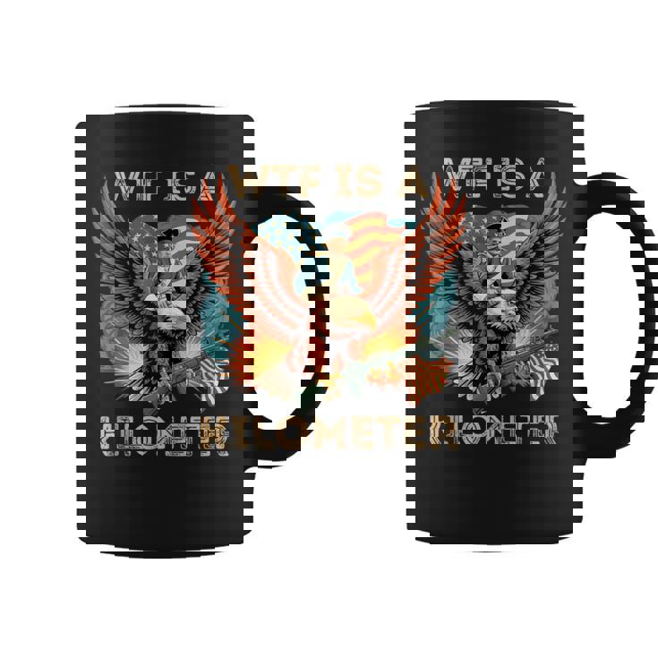 Patriotic Eagle Sarcastic Humor 4Th Of July Kilometer Coffee Mug