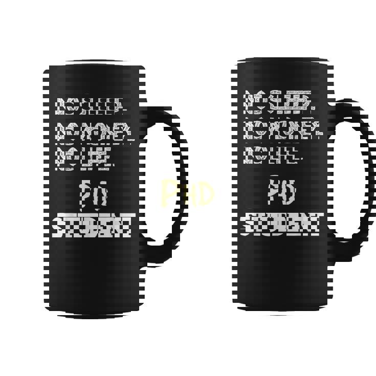 PhD Noleep No Money No Life Phdtudent コーヒーマグ