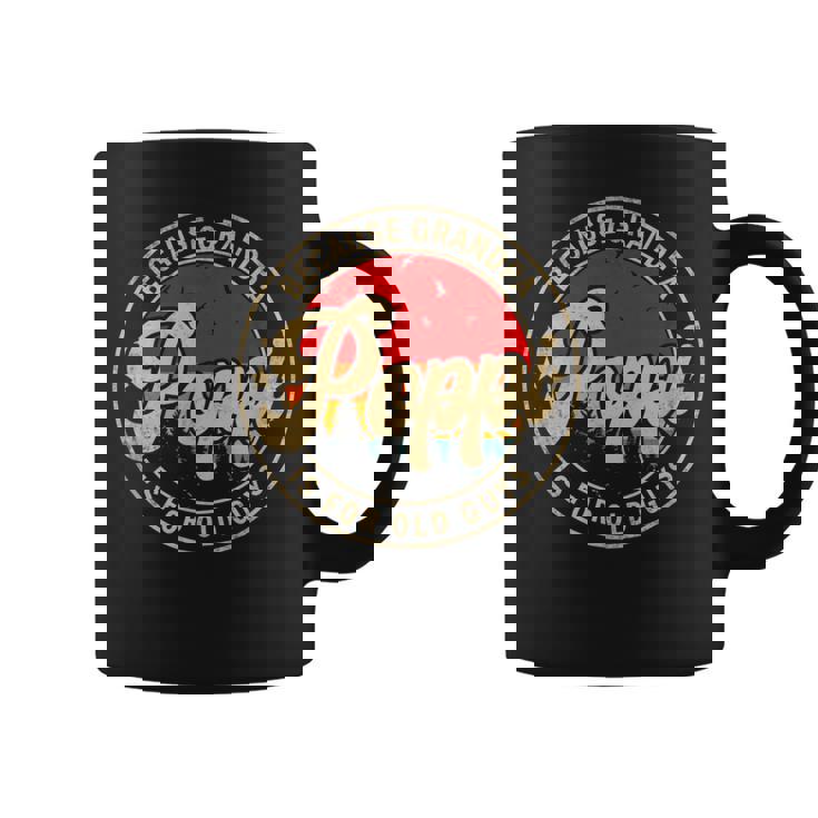 Poppi Because Grandpa Is For Old Guys Grandpa Coffee Mug