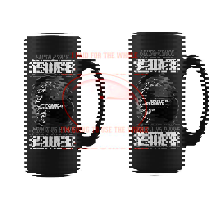 Sarcastic I Paid For The Whole スピードメーター コーヒーマグ