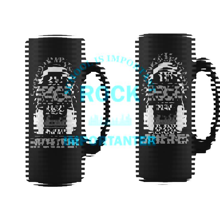 School Is Important But Rock Music Is More Importanter コーヒーマグ