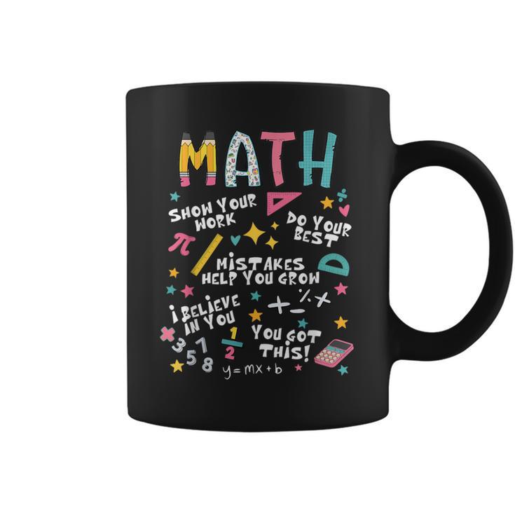 Show Your Work Math Teacher First Day Back To School Coffee Mug - Monsterry