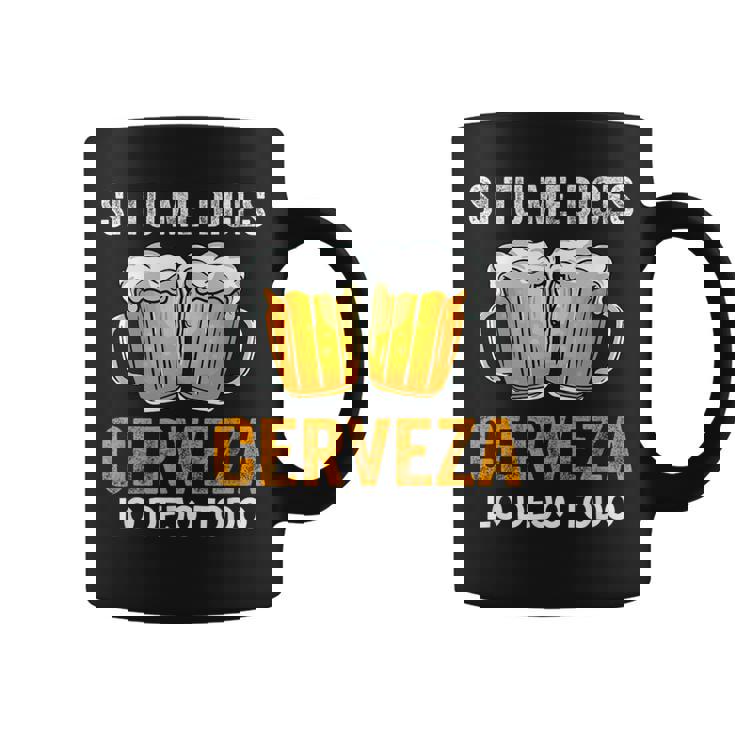 Si Tu Me Dices Cerveza Beer Lovers Regalo Cerveza Amantes Taza de café