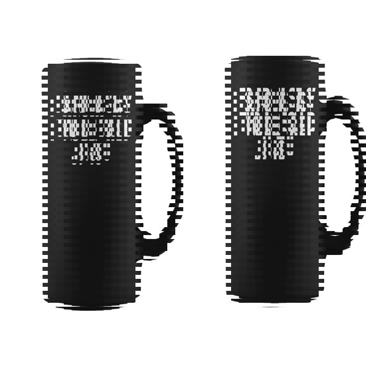 Siambo Fuera Fácile Llamaría Camisa Jiu Jitsu Taza de café