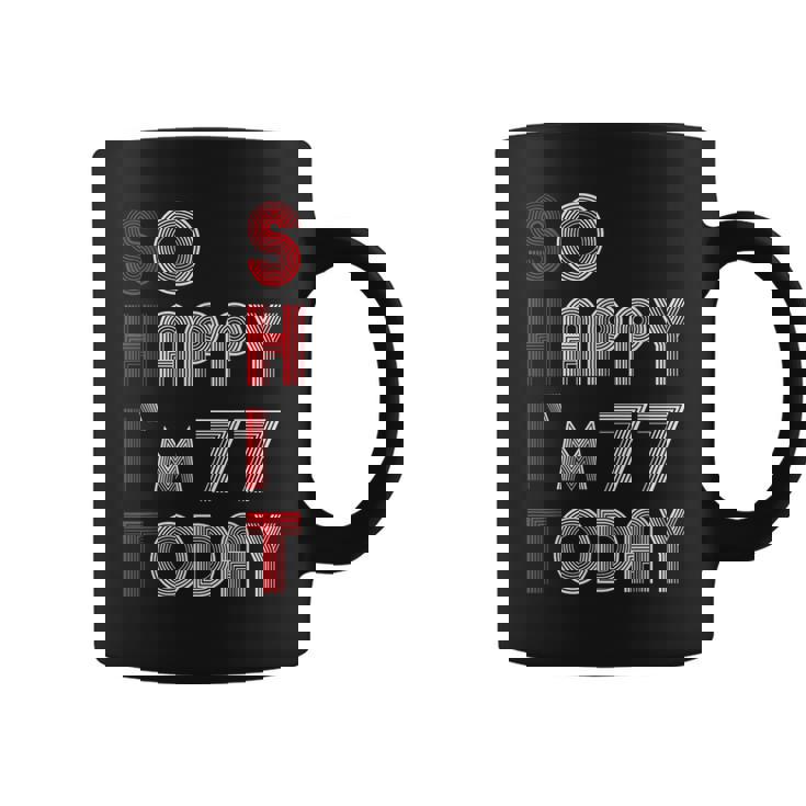 So Happy Im 77 Today 77 誕生日 77歳 77歳 誕生日 コーヒーマグ