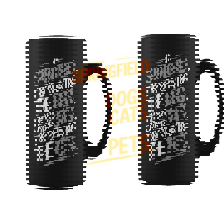 Springfieldでは、They Eating The Cats The Dogs The Pet コーヒーマグ