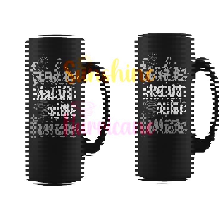 Sunshine Mix With A Little Hurricane 面白い皮肉な引用 コーヒーマグ