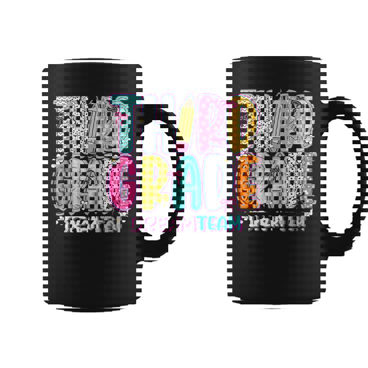 Third Grade Dream Team Back To School First Day Of School Coffee Mug