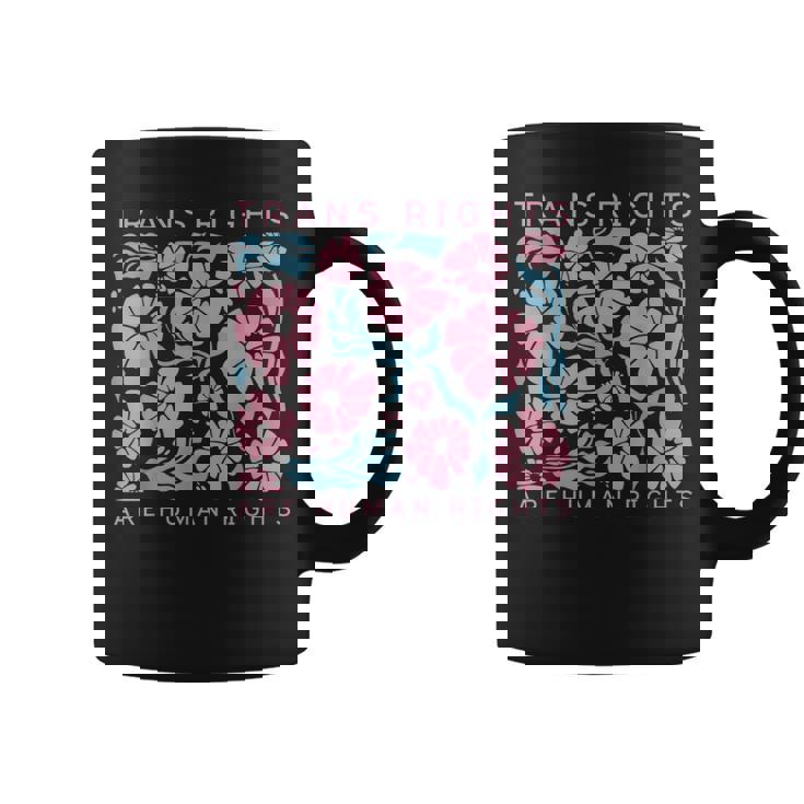 Trans Rights Are Human Rights Floral Lgbtq Pride Transgender Coffee Mug