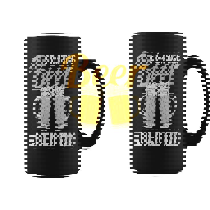 I Tu Me Dices Beer Lo Dejo Todo Cuello Taza de café