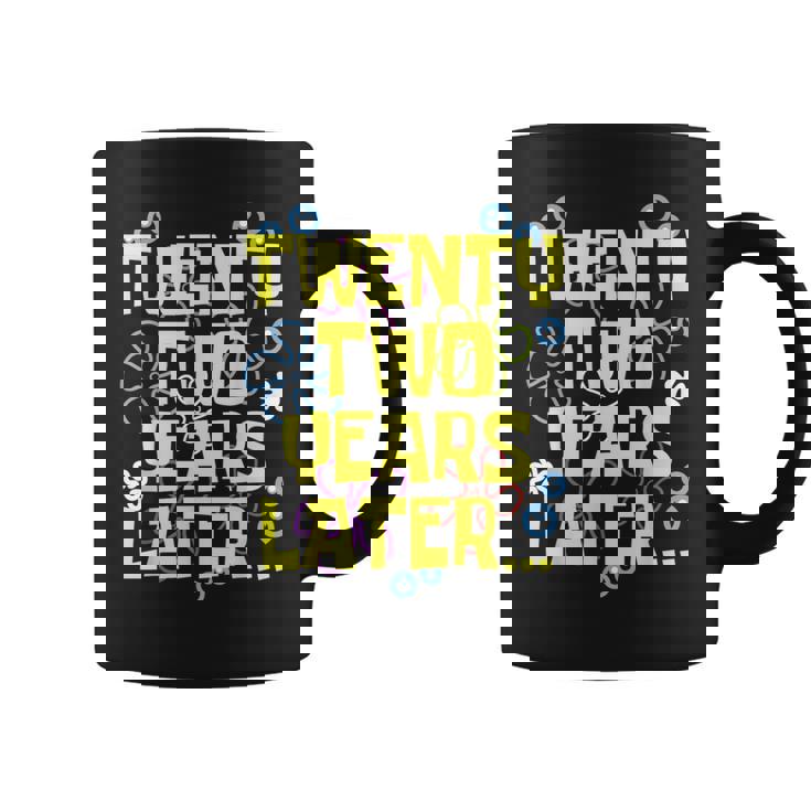 Twenty Two Years Later 22 Year Old Birthday Women Coffee Mug