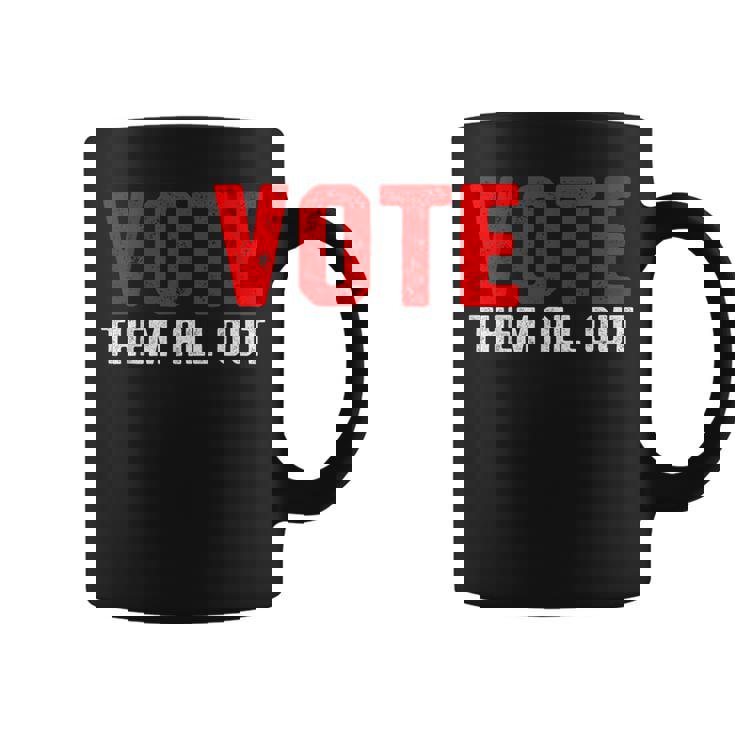 Vote Them All Out 投票 コーヒーマグ