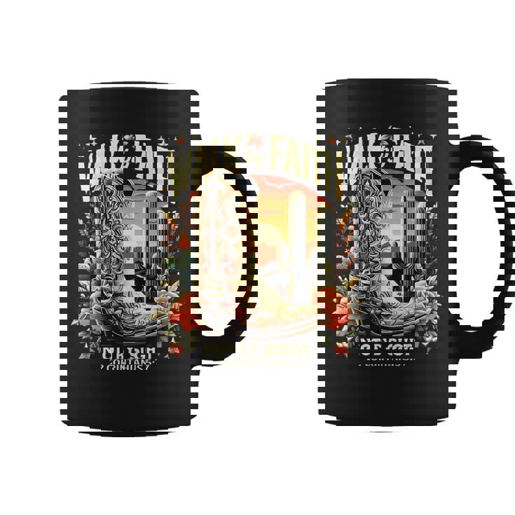 Walk By Faith Not By Sight Christian Western Cowboy Boots Coffee Mug