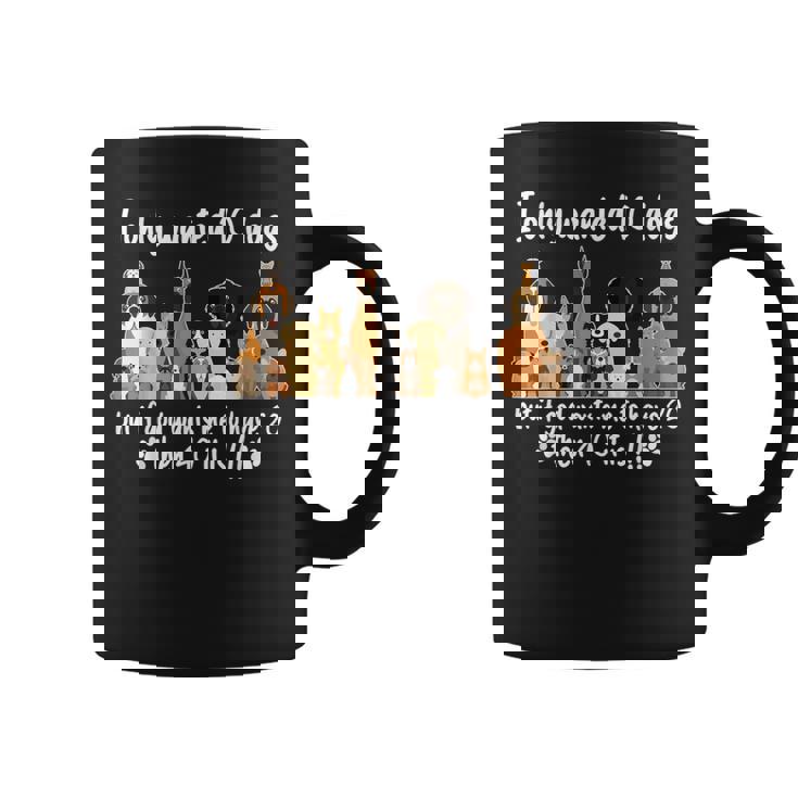 I Wanted Only Wanted 10 Dogs But If God Want Me Have 20 Then 40 コーヒーマグ