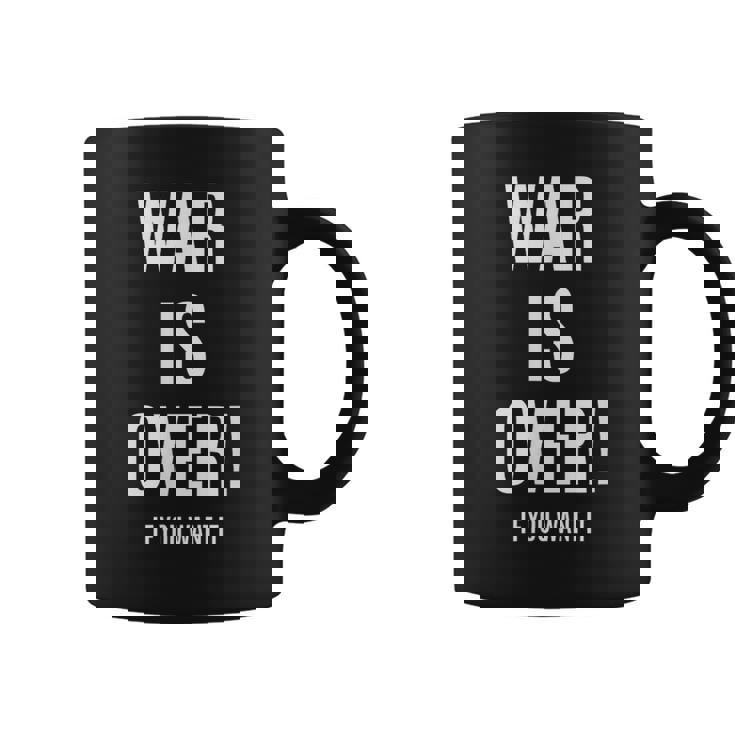 War Is Over If You Want It コーヒーマグ