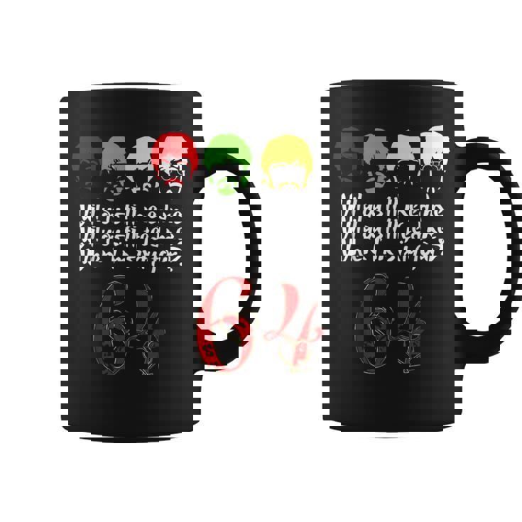 Will Youtill Need Me Feed Me When I'm 64 父の日 コーヒーマグ