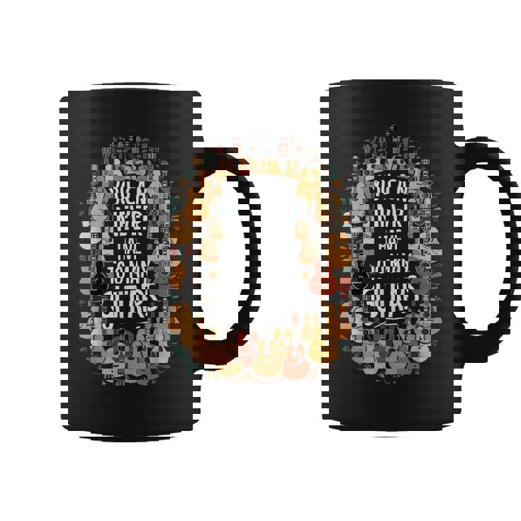 You Can Never Have Too Many Guitars Musician コーヒーマグ