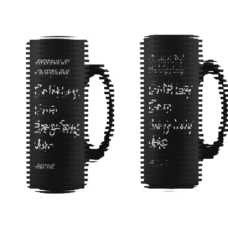 ”私は怠けているのではなく、省エネモードなんです。英訳）ユニークなメッセージ コーヒーマグ