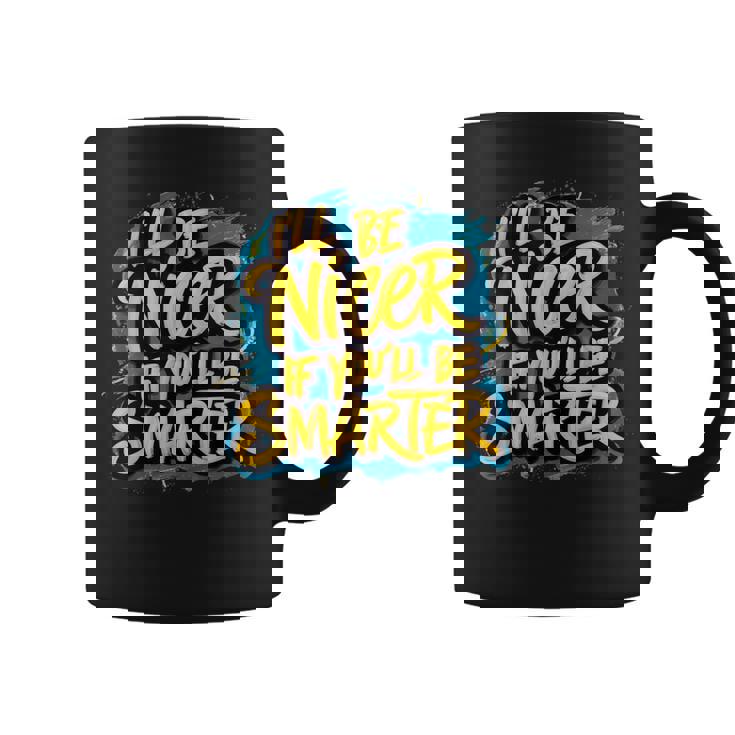 おかしな I'll Be Nicer If You Bemartassy Attitude コーヒーマグ