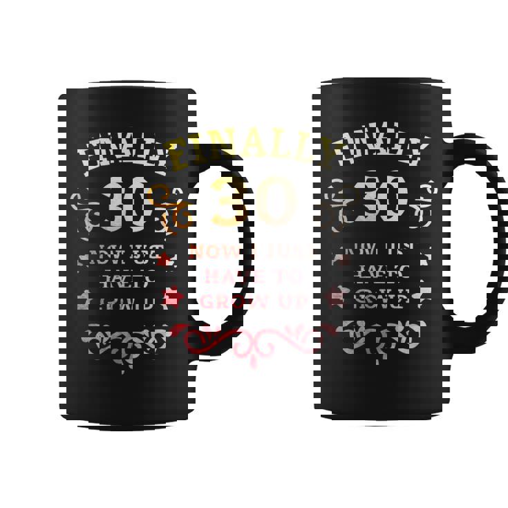 ついに30歳になった今は大人になるしかない ヴィンテージ 30歳の誕生日 コーヒーマグ