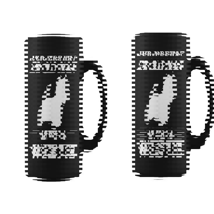 ウェスティ・ドッグを飼っている老人を決して過小評価しないでください コーヒーマグ