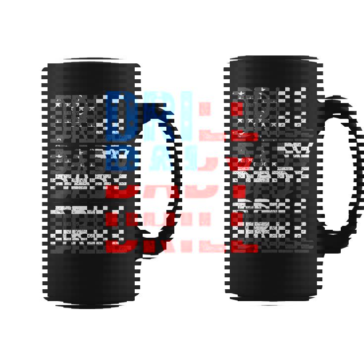 ドリル ベビー ドリル トランプ 2024 マーチ ドリル ベビードリル コーヒーマグ