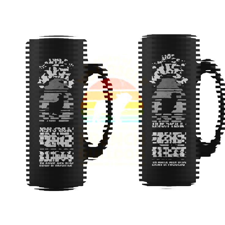 フレンチブルドッグ Always Be Yourself レトロ ヴィンテージ 60年代 70年代 犬 コーヒーマグ