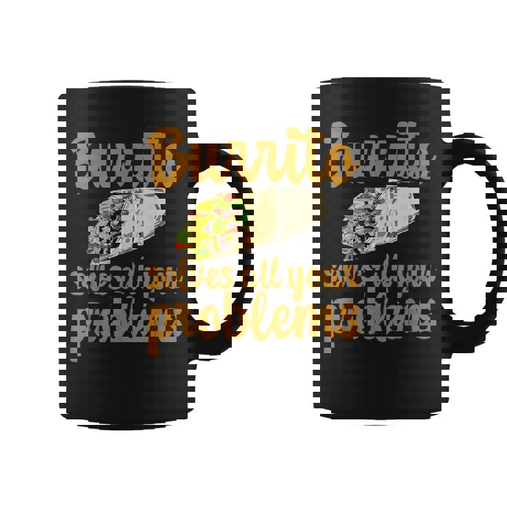 ブリトーはあなたの問題をすべて解決します Burritoolves All Your Problems コーヒーマグ