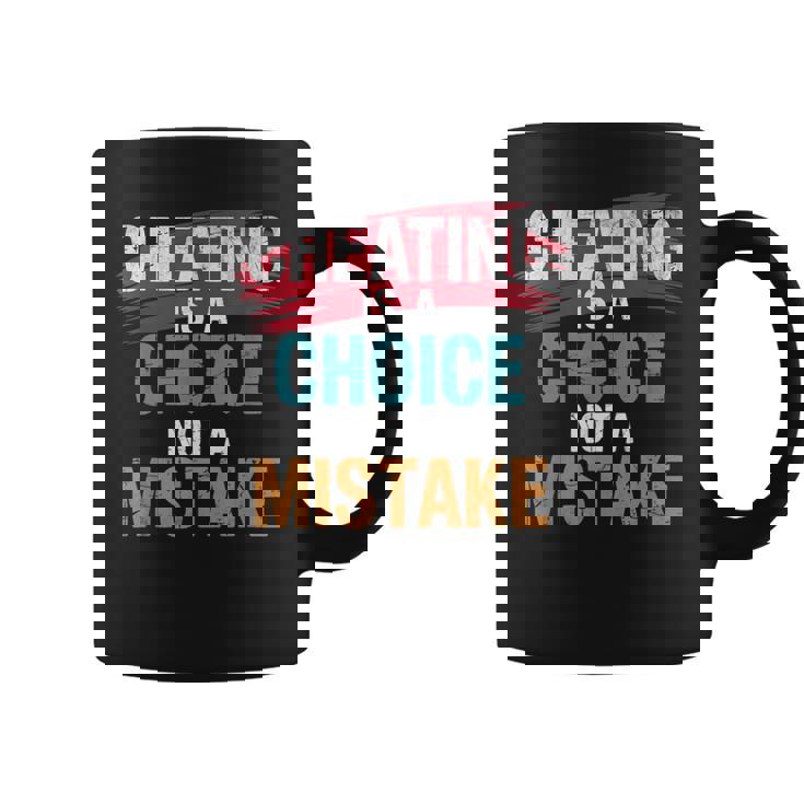 不正行為は選択であり、間違いではない詐欺師失恋のチート コーヒーマグ